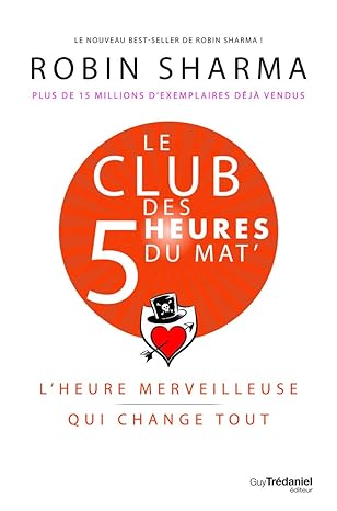 La couverture du livre The 5Am Club de Robin Sharma. Pour le résumé de résuméGagnant.